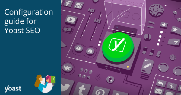 The beginner’s guide to Yoast SEO