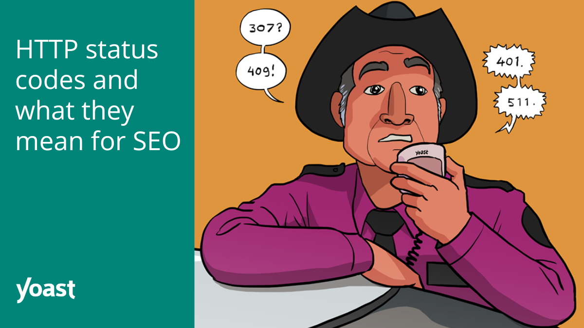 HTTP standing codes and what they imply for search engine optimization • Yoast