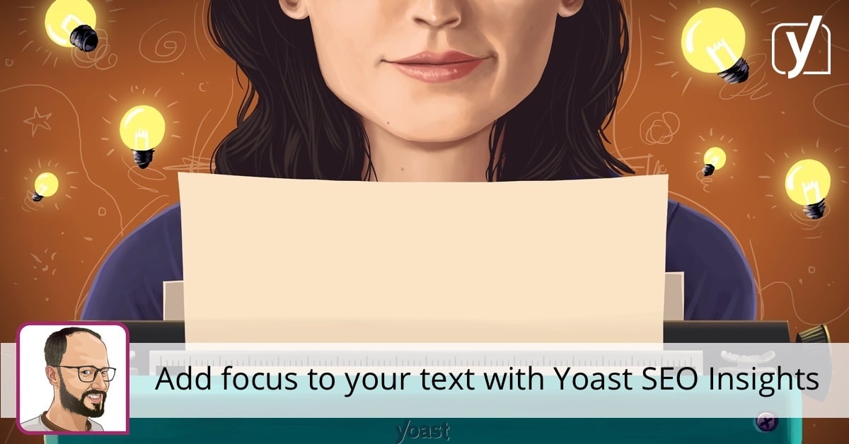 how-to-add-focus-to-your-text-with-yoast-seo-insights-yoast