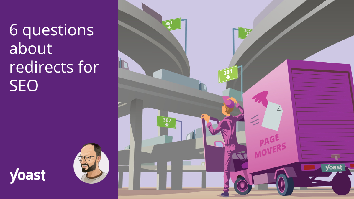 6 questions on redirects for web optimization • Yoast