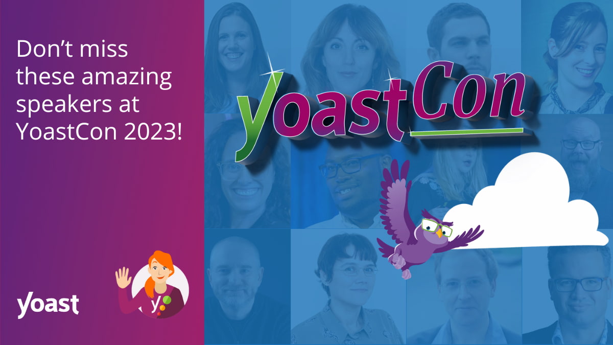 Don’t miss these amazing speakers at YoastCon 2023!