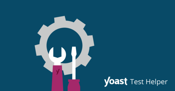 Yoast Test Helper – easy testing!