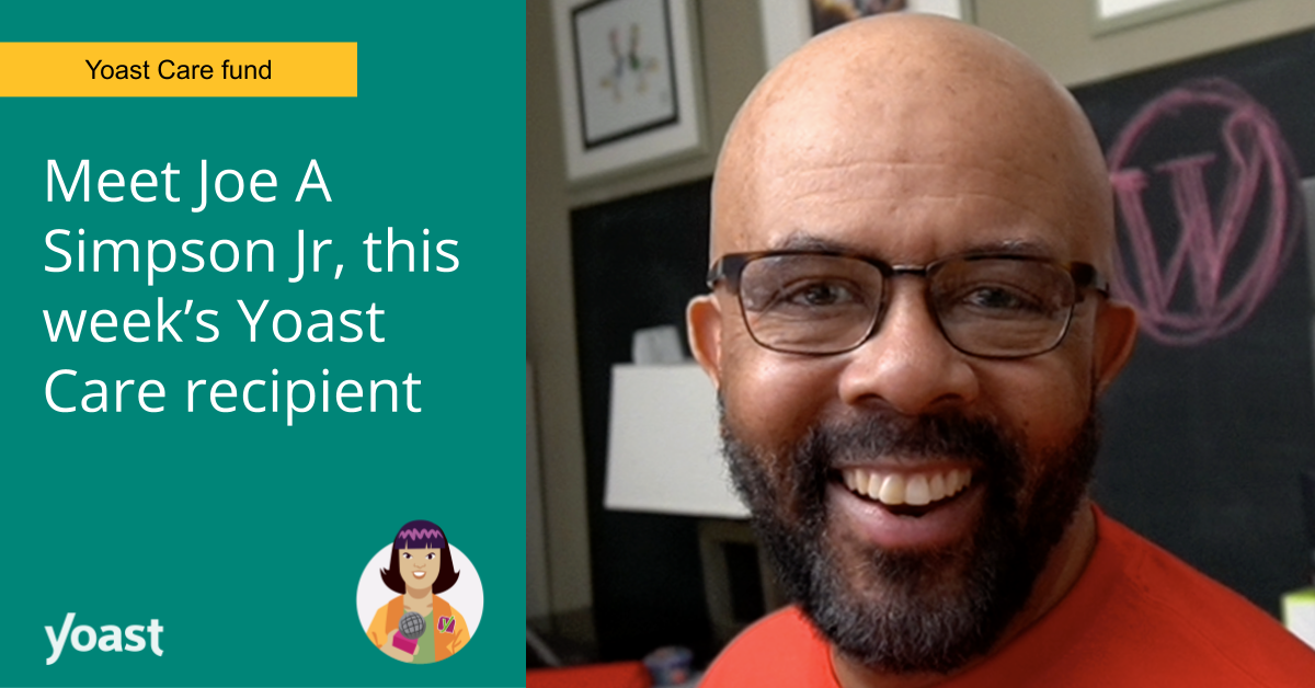 Yoast Care fund: An interview with Joe A Simpson Jr • Yoast