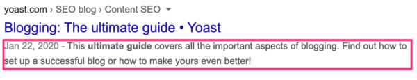 This image shows a meta description example from yoast.com. It shows the text "Jan 22, 2020 - This ultimate guide covers all the important aspects of blogging. Find out how to set up a successful blog or how to make yours even better!".