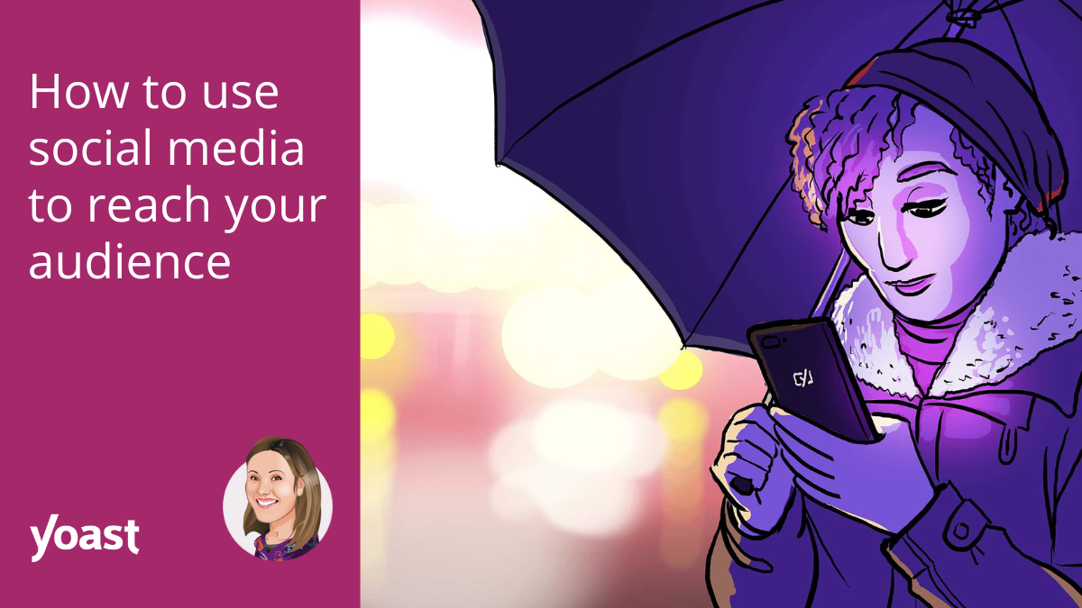 Tips on how to use social media to succeed in your viewers • search engine optimization for novices • Yoast