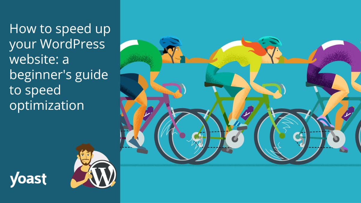 How to speed up your WordPress website: 12 tips to start optimizing website for speed