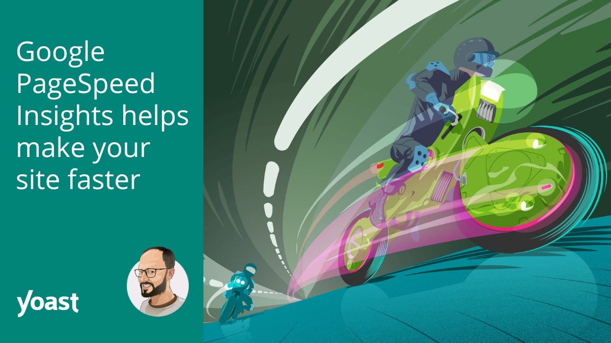Google PageSpeed Insights helps make your site faster • Yoast