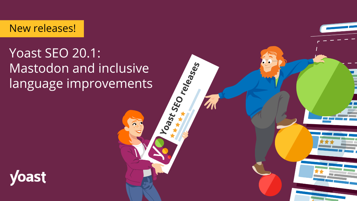 Yoast SEO 20.1: Mastodon and inclusive language improvements