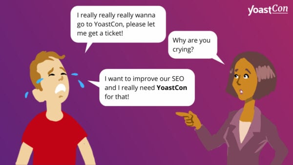 Illustration of emotional manipulation tactic for persuading your boss to let you attend YoastCon