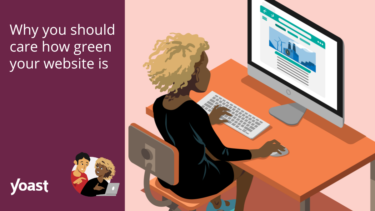 Why you should care how green your website is • Yoast