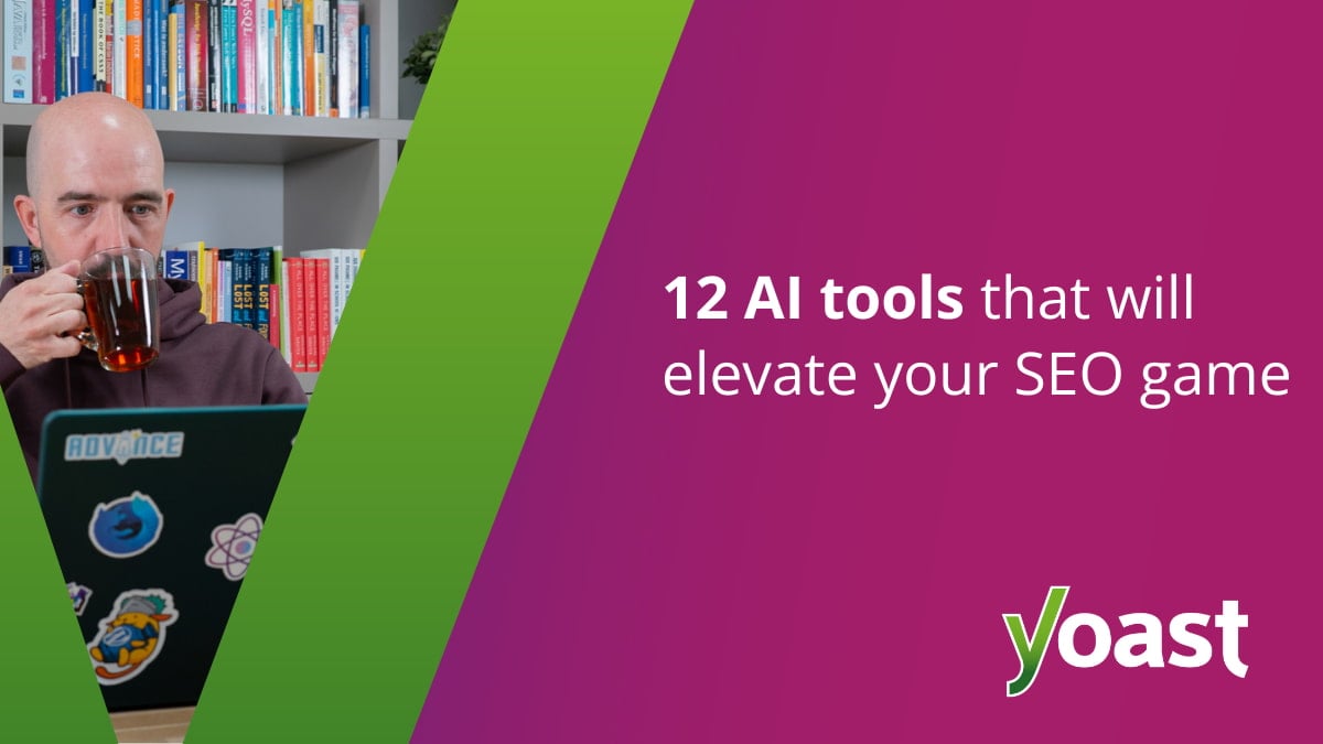 12 AI tools that will elevate your SEO game