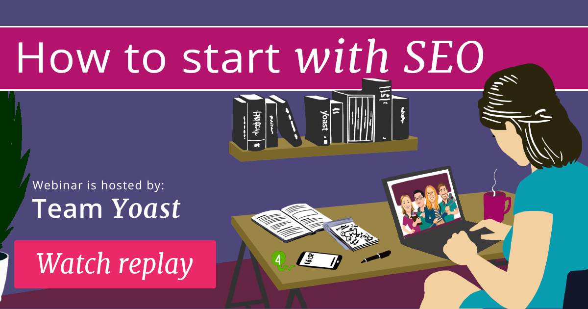 Webinar How To Start With Seo October 24 2024 Yoast