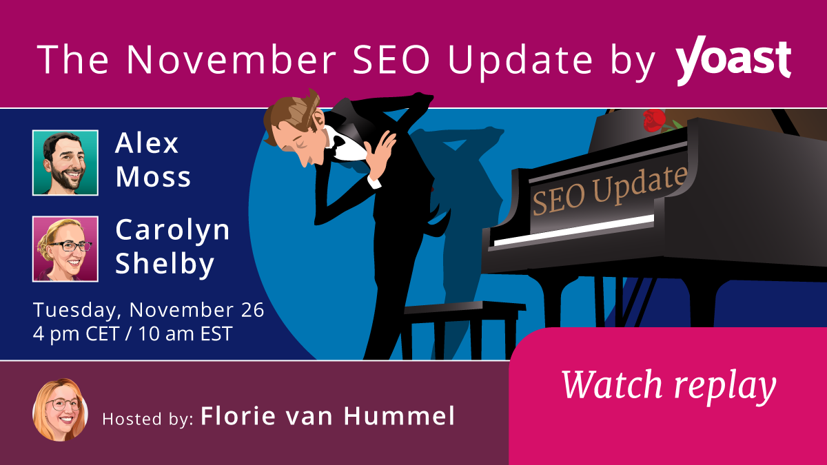 The SEO update by Yoast - October &amp; November 2024 Edition • Yoast