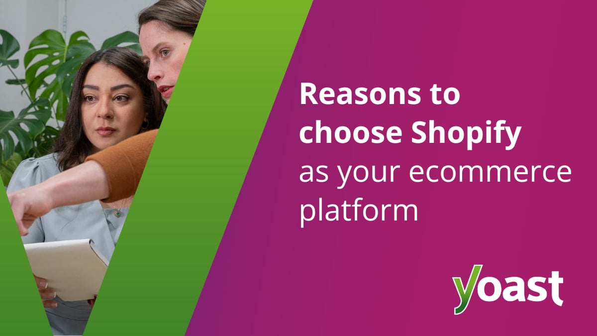 Reasons to choose Shopify as your ecommerce platform