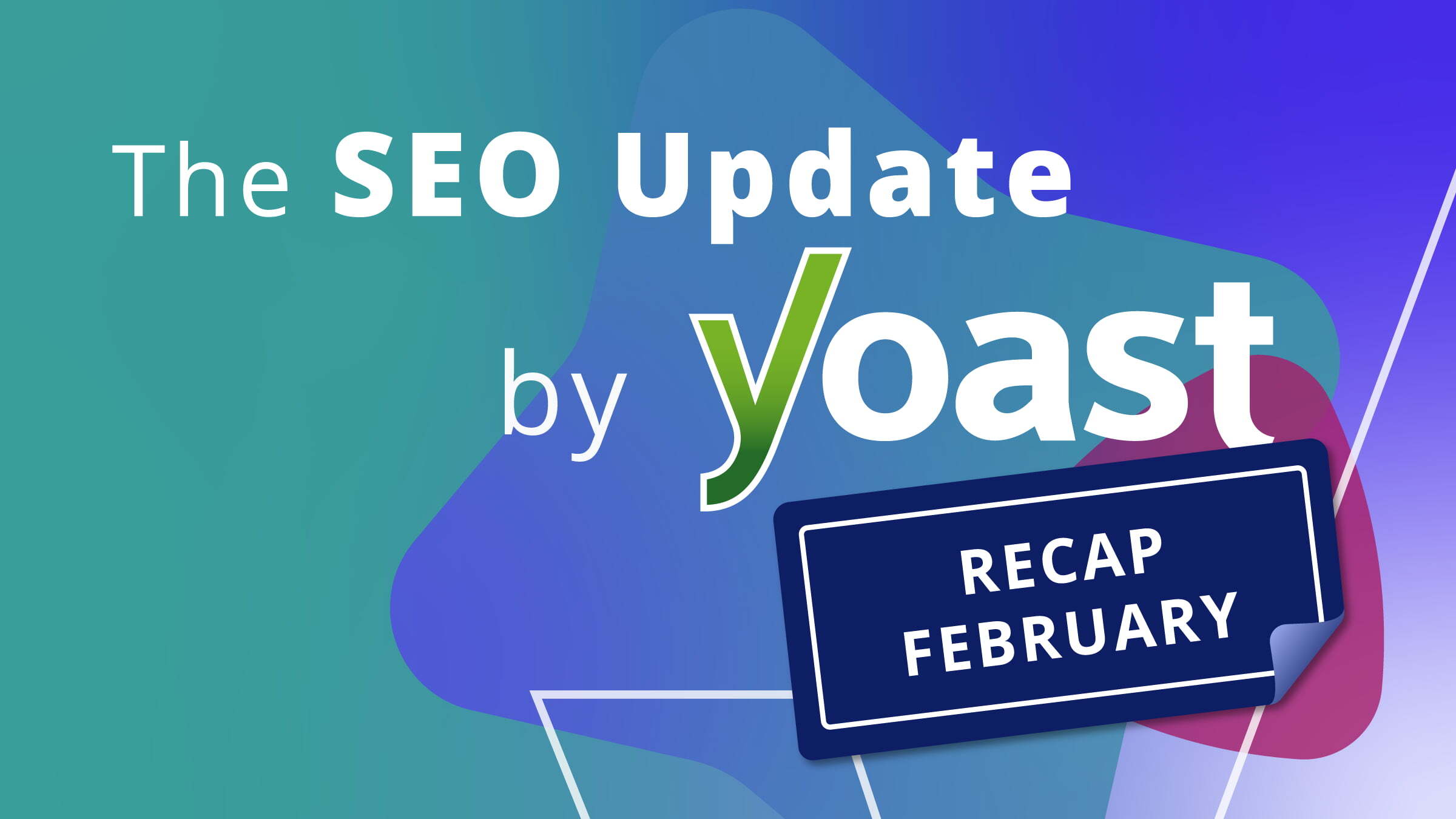 Yoast February 2026 SEO Update