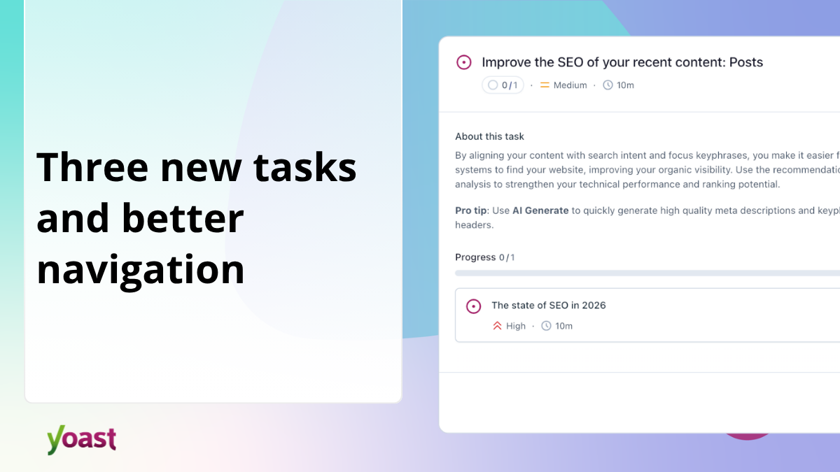 Three new tasks, better navigation, and a bug fix in the Yoast SEO Task List 