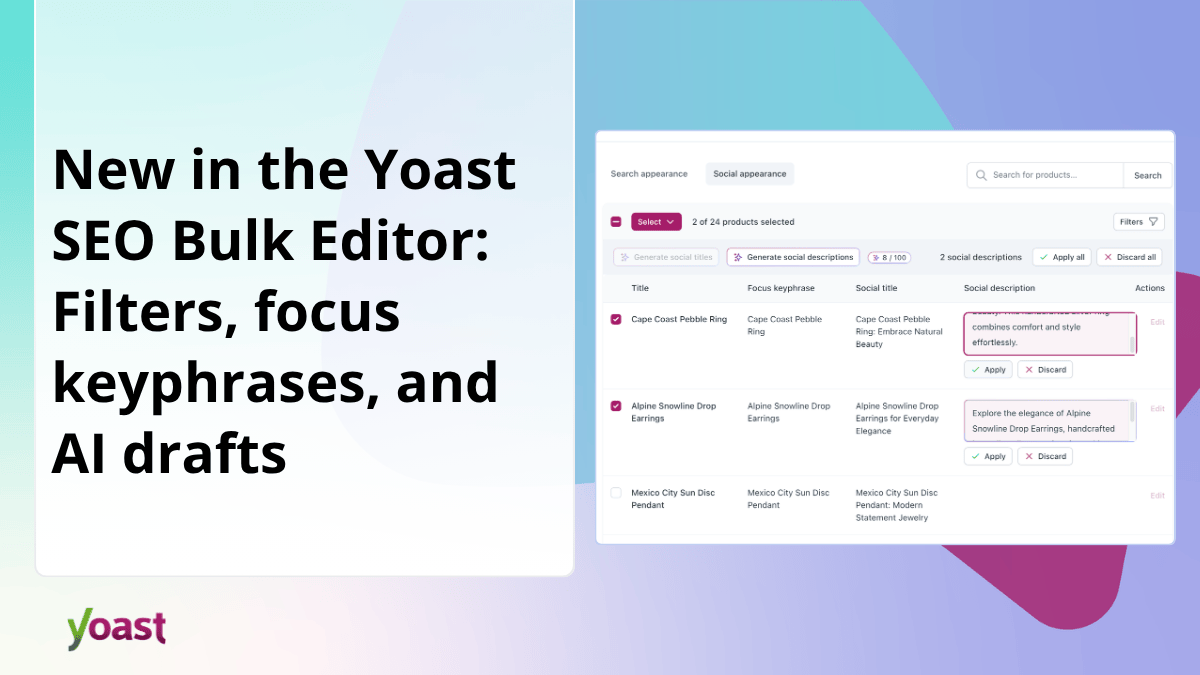 New in the Yoast SEO Bulk Editor: filters, focus keyphrases, and AI drafts