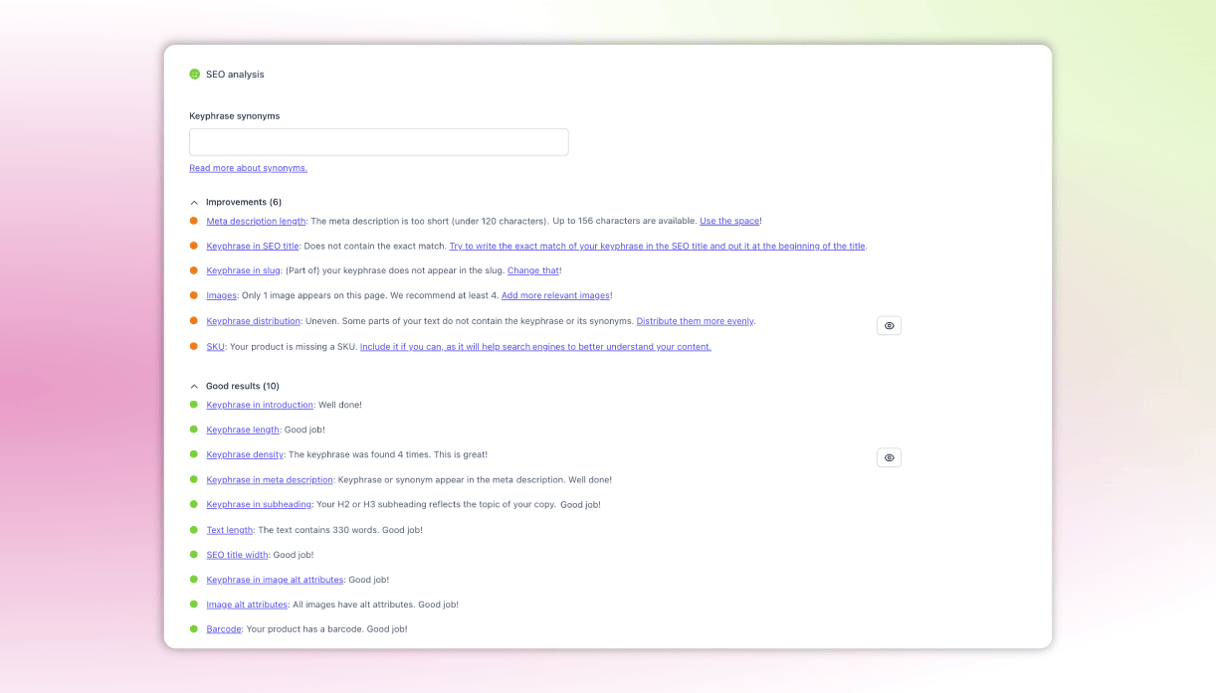 Get real-time SEO and readability feedback while editing products and categories directly inside your store.