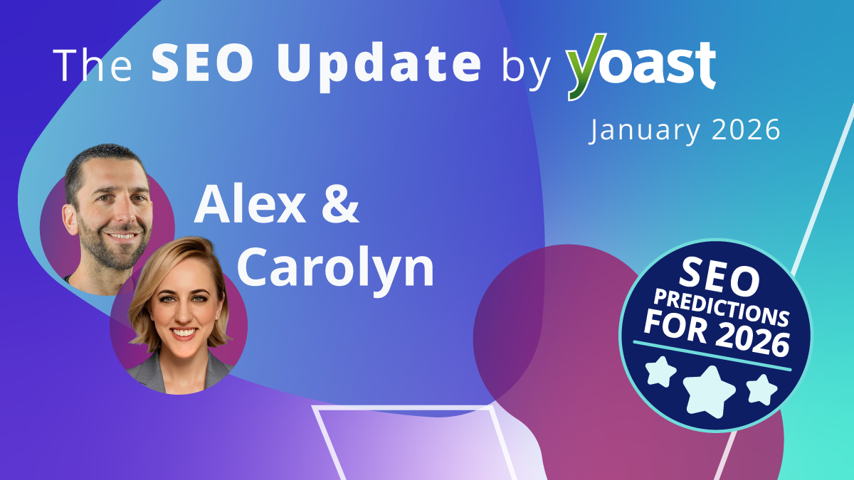 The SEO Update by Yoast – January 2026 Edition