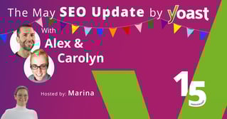 The SEO Update by Yoast – May 2025 Edition