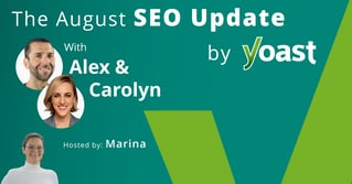 The SEO Update by Yoast - August 2025 Edition