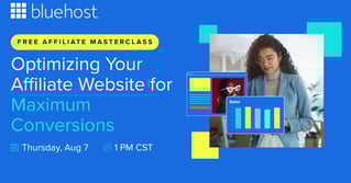 Masterclass by Bluehost: Optimizing your affiliate website for maximum conversions