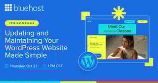 Webinar by Bluehost: Updating and maintaining your WordPress website made simple