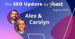 The SEO Update by Yoast – August 2026