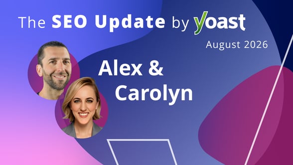The SEO Update by Yoast – August 2026
