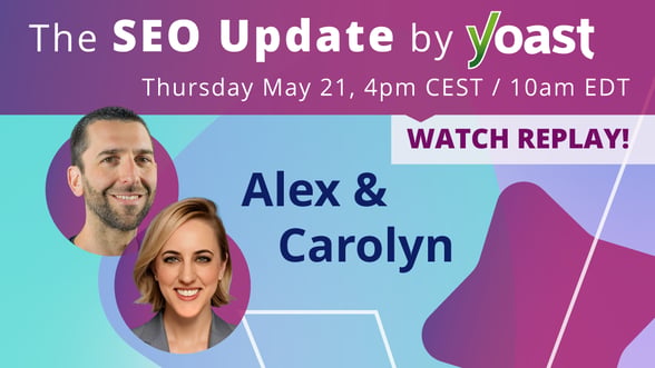 The SEO Update by Yoast – May 2026