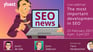 SEO news webinar – February 2021