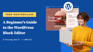 Webinar by Bluehost: A beginner’s guide to the WordPress Block Editor