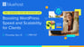 Webinar by Bluehost: Boosting WordPress speed and scalability for clients