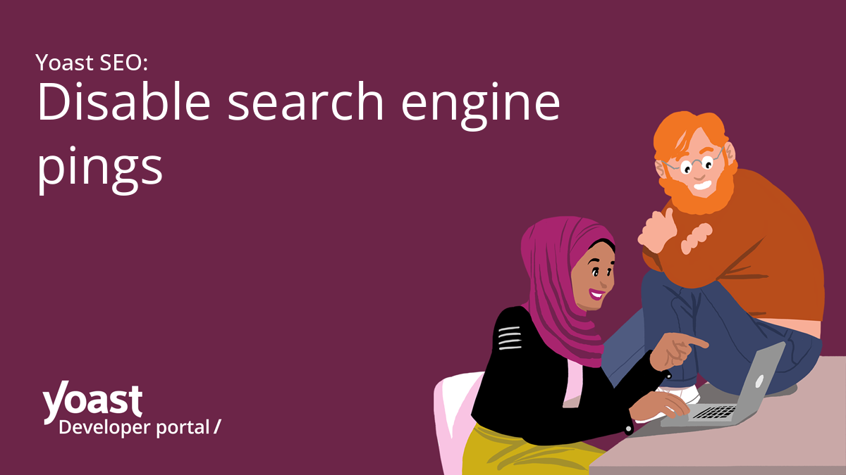 Yoast SEO: Disable search engine pings | Yoast developer portal