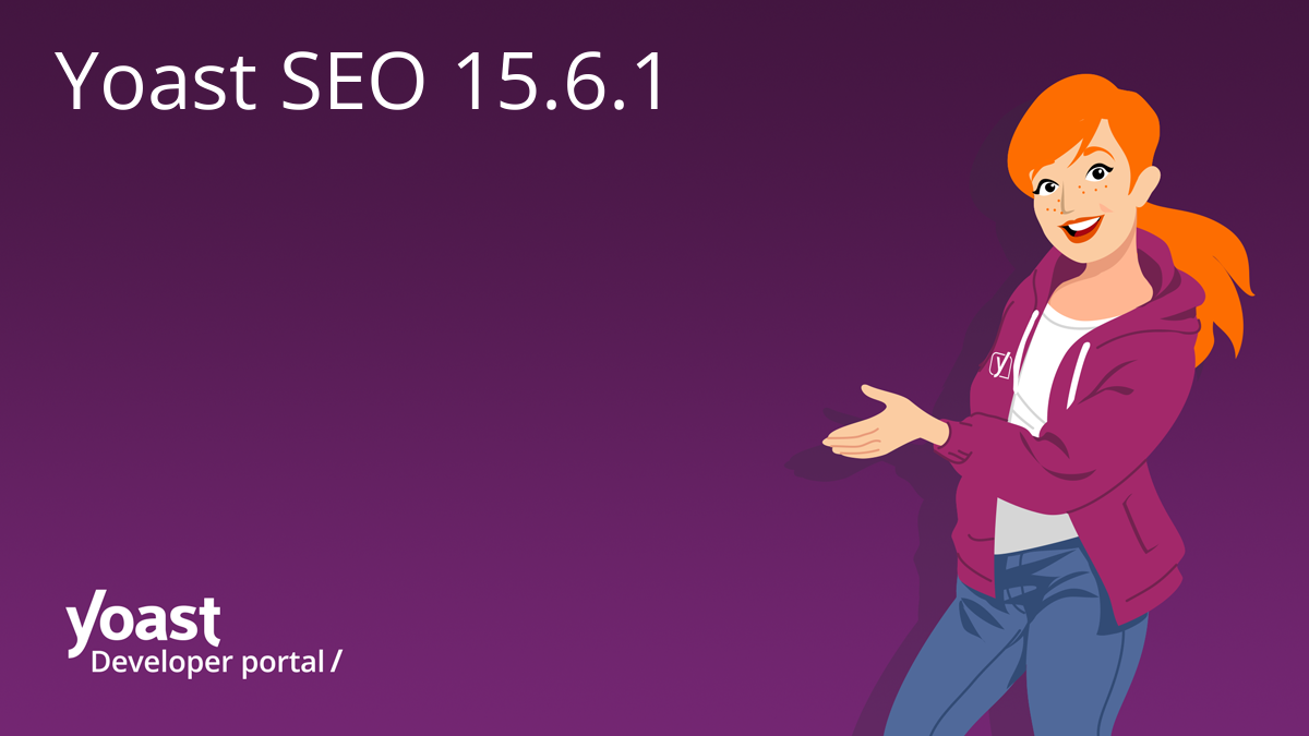 Yoast SEO 15.6.1 changelog | Yoast developer portal
