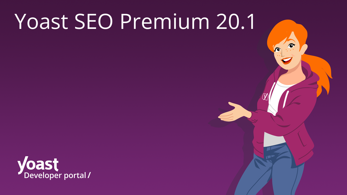 yoast-seo-premium-20-1-changelog-yoast-developer-portal